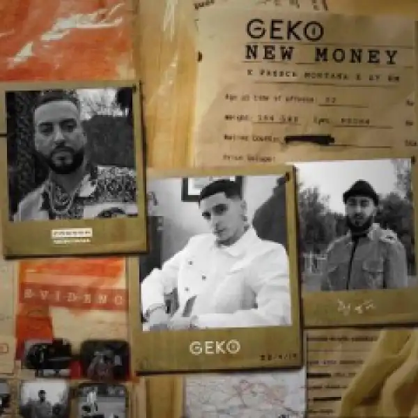 Geko x French Montana x Ay Em - New Money